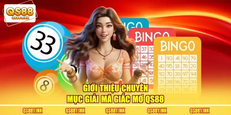 Giới thiệu chuyên mục giải mã giấc mơ QS88