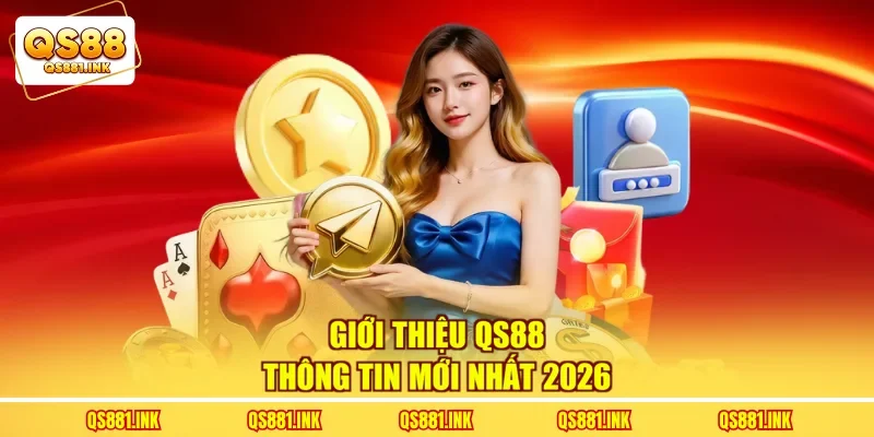 Giới thiệu QS88 thông tin mới nhất 2026