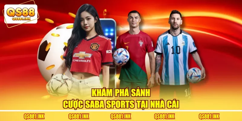 Khám phá sảnh cược SABA Sports tại nhà cái 