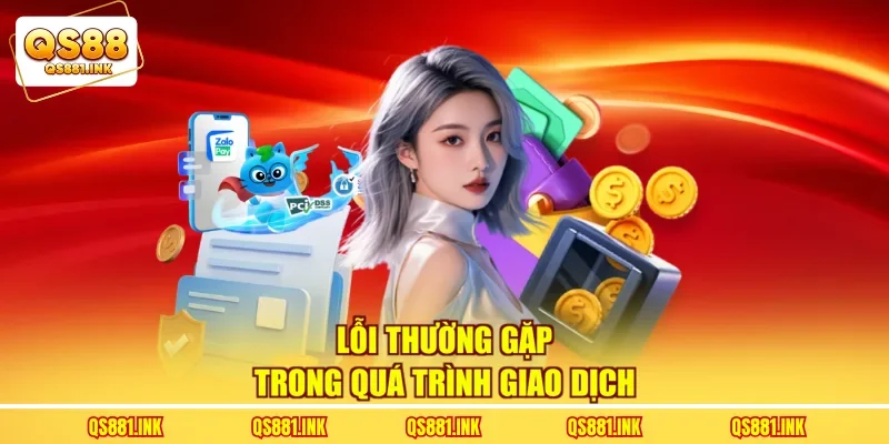 Lỗi thường gặp trong quá trình giao dịch