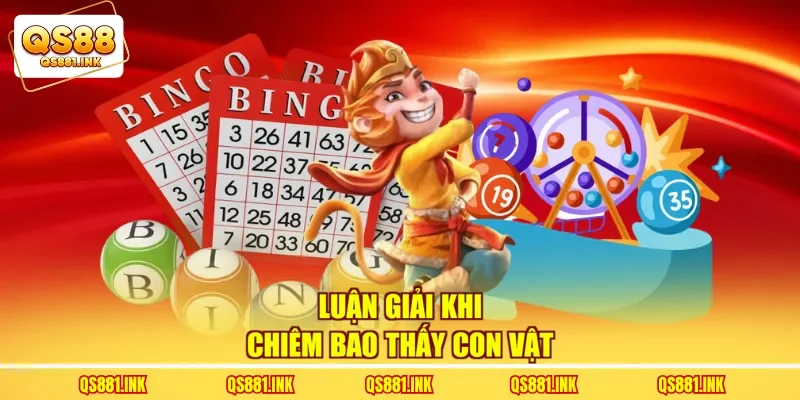 Luận giải khi chiêm bao thấy con vật